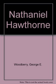 Nathaniel Hawthorne (American Men and Women of Letters)