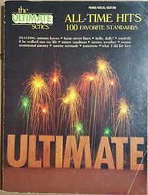 All-Time Hits: One Hundred Favorite Standards (Ultimate (Hal Leonard Books))