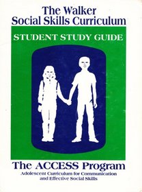 The Access Program: Adolescent Curriculum for Communication & Effective Social Skills: Student Study Guide