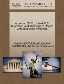 American Oil Co. v. Neill U.S. Supreme Court Transcript of Record with Supporting Pleadings