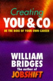 Creating You and Co.: Be the Boss of Your Own Career