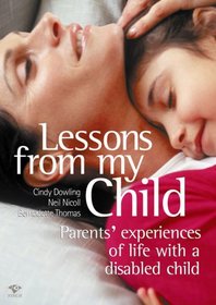 Lessons from My Child: Parents' Experiences of Life with a Disabled Child