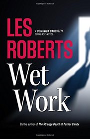 Wet Work (Dominick Candiotti, Bk 2)