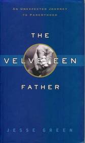 The Velveteen Father: An Unexpected Journey to Parenthood