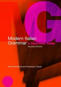 Modern Italian Grammar: A Practical Guide (Modern Grammars)