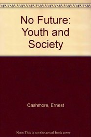 No Future: Youth and Society