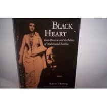 Black Heart: Gore-Browne and the Politics of Multiracial Zambia (Perspectives on Southern Africa)