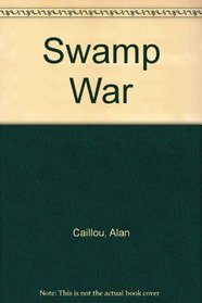 Swamp war (Private army of Colonel Tobin)