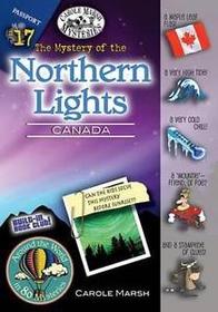 The Mystery of the Northern Lights: Canada (Around the World in 80 Mysteries, Bk 17) (Carole Marsh Mysteries)