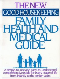 The New Good Housekeeping Family Health and Medical Guide