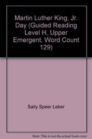 Martin Luther King, Jr. Day (Guided Reading Level H, Upper Emergent, Word Count 129)