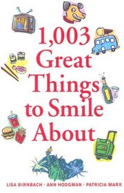 1,003 Great Things to Smile About (1,003 Great Things About...)
