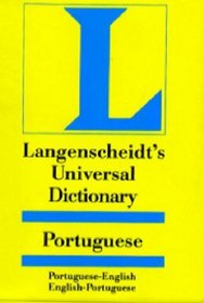 Langenscheidt's Universal Portuguese Dictionary: English-Portuguese/Portuguese-English