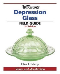 Warman's Depression Glass Field Guide: Values And Identification