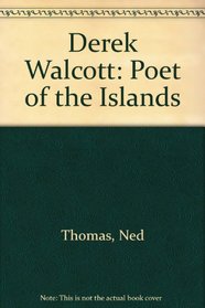 Derek Walcott, poet of the islands