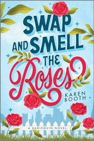 Swap and Smell the Roses (Swap, Bk 1)