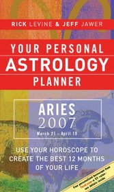 Your Personal Astrology Planner 2007: Aries