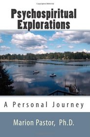 Psychospiritual Explorations: A Personal Journey