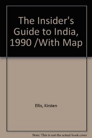 The Insider's Guide to India, 1990 /With Map (Insiders Guides)