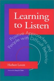 Learning to Listen: Positive Approaches and People With Difficult Behavior