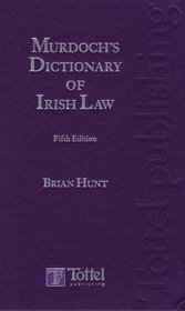 Murdoch's Dictionary of Irish Law: (A Sourcebook)