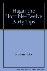 Hagar the Horrible-Twelve Party Tips