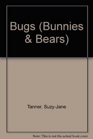 Bugs (Bunnies & Bears)