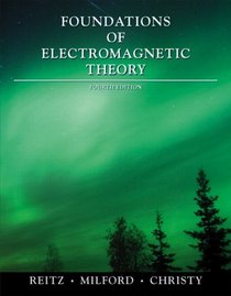 Foundations of Electromagnetic Theory (4th Edition)
