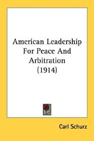 American Leadership For Peace And Arbitration (1914)