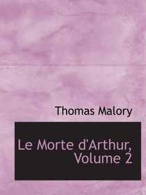 Le Morte d'Arthur, Volume 2