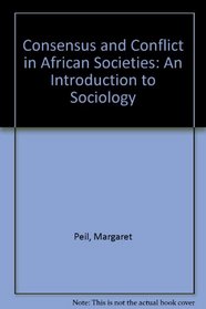 Consensus and Conflict in African Societies: An Introduction to Sociology