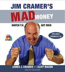 Jim Cramer's Mad Money: Watch TV, Get Rich (Audio CD) (Abridged)