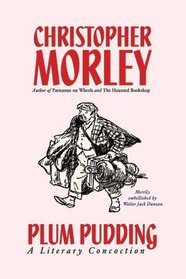 Plum Pudding: A Literary Concoction (Illustrated Edition)