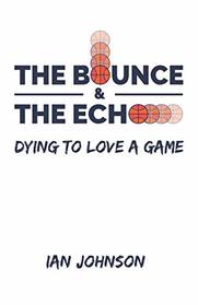 The Bounce and The Echo: Dying To Love A Game