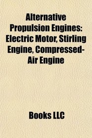 Alternative Propulsion Engines: Electric Motor, Stirling Engine, Compressed-Air Engine