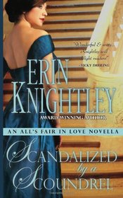Scandalized by a Scoundrel (All's Fair in Love, Bk 2)