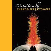 Chihuly Chandeliers & Towers (Chihuly Mini Book Series)
