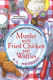 Murder with Fried Chicken and Waffles (Mahalia Watkins, Bk 1)