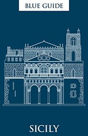 Blue Guide Sicily (Ninth Edition)  (Blue Guides)