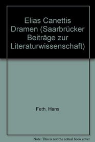 Elias Canettis Dramen (Saarbrucker Beitrage zur Literaturwissenschaft) (German Edition)