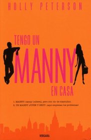 TENGO UN MANNY EN CASA (Spanish Edition)