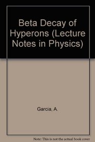 Beta Decay of Hyperons (Lecture Notes in Physics)