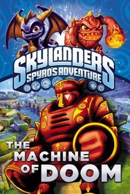 The Machine of Doom (Skylanders Spyro's Adventure)