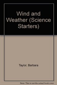 Wind and Weather (Science Starters)