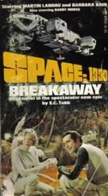 1999 BREAKAWAY (Space 1999, #1)