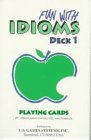Fun With Idioms Deck 1: Playing Cards