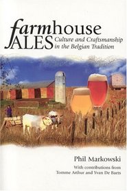 Farmhouse Ales : Culture and Craftsmanship in the European Tradition