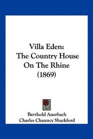 Villa Eden: The Country House On The Rhine (1869)