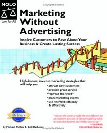 Marketing Without Advertising: Inspire Customers To Rave About Your Business  Create Lasting Success
