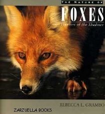 Nature of Foxes (The Greystone Nature Series)